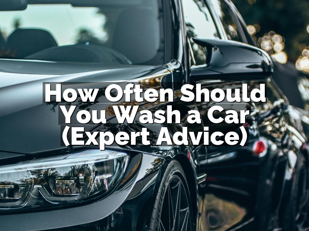 How Often Should You Wash a Car (Expert Advice)