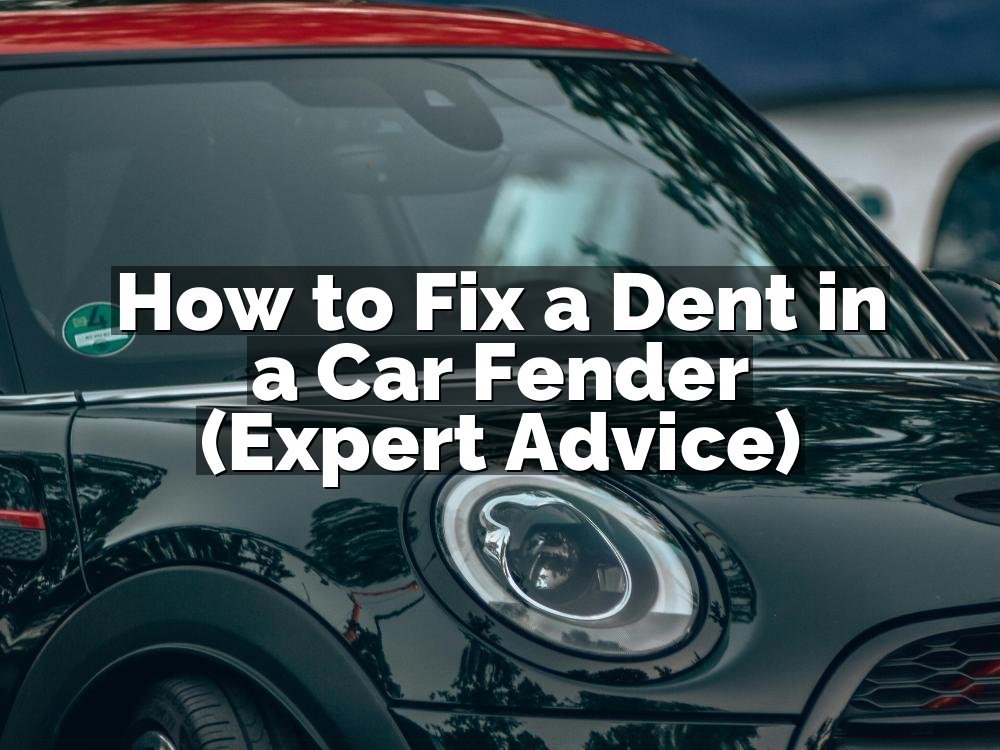 How to Fix a Dent in a Car Fender (Expert Advice)