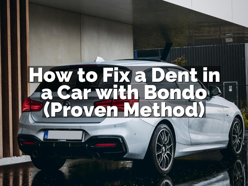 How to Fix a Dent in a Car with Bondo (Proven Method)