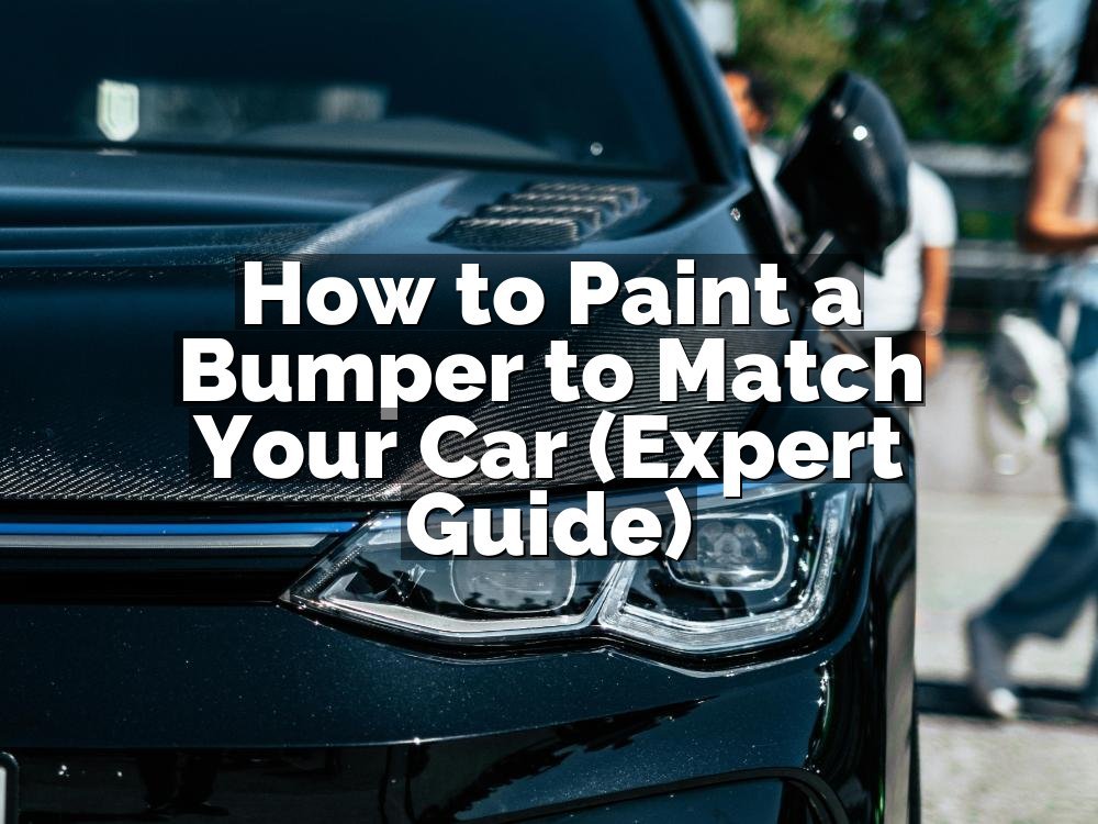 How to Paint a Bumper to Match Your Car (Expert Guide)