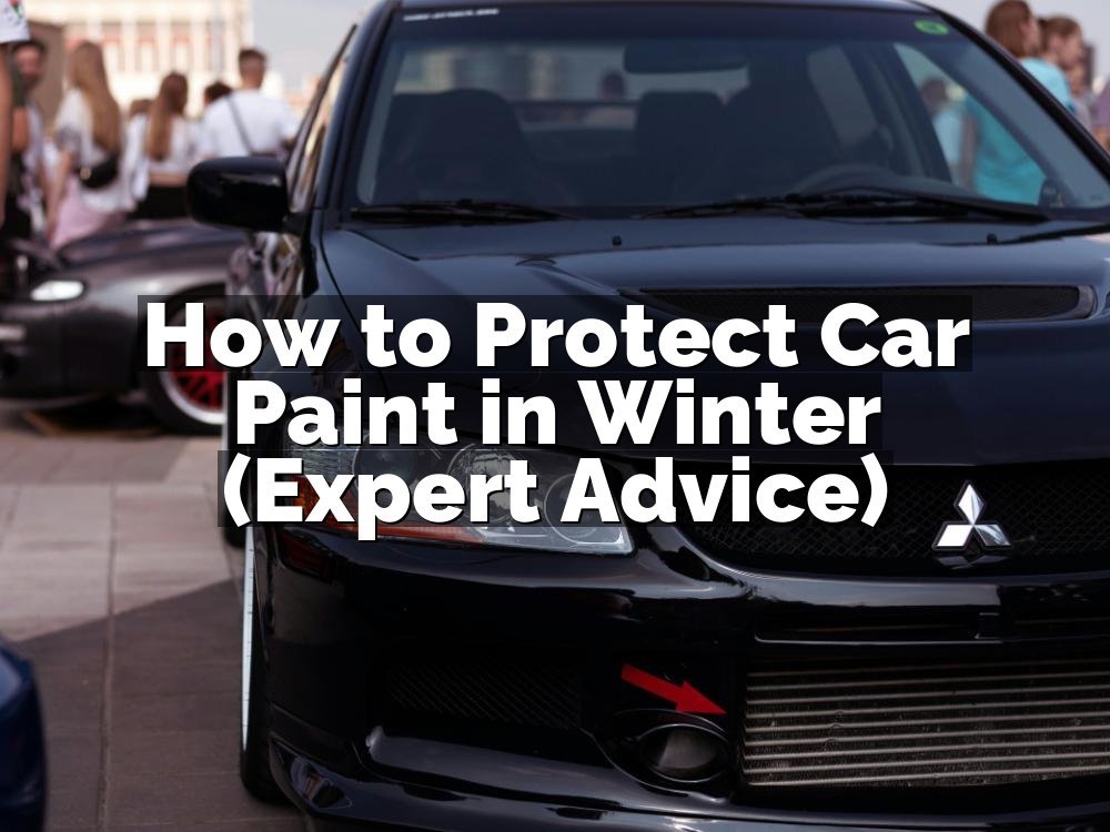 How to Protect Car Paint in Winter (Expert Advice)