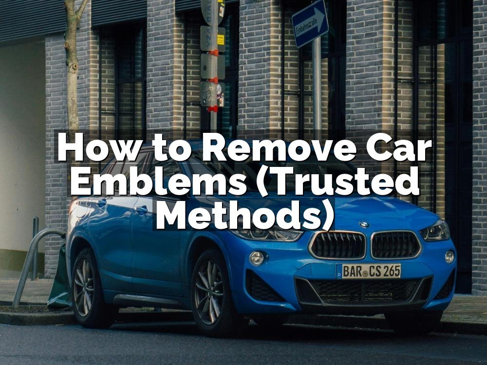 How to Remove Car Emblems (Trusted Methods)