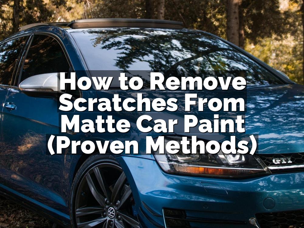 How to Remove Scratches From Matte Car Paint (Proven Methods)