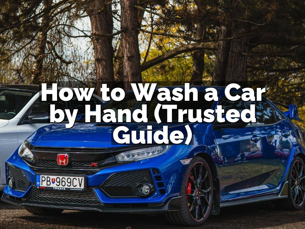 How to Wash a Car by Hand (Trusted Guide)