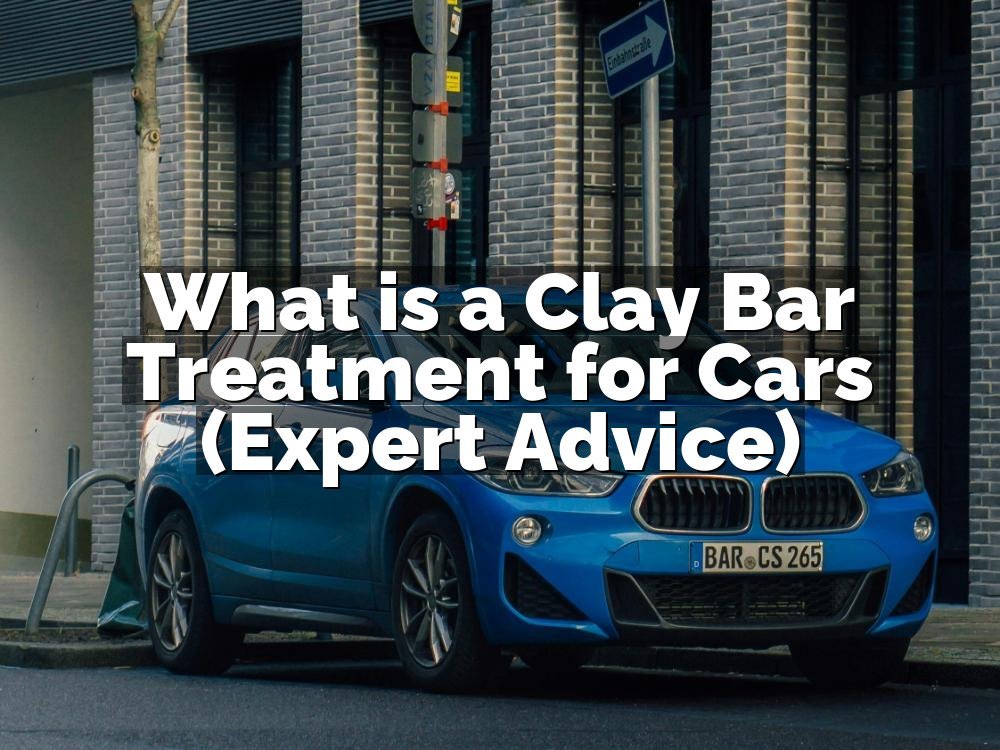 What is a Clay Bar Treatment for Cars (Expert Advice)
